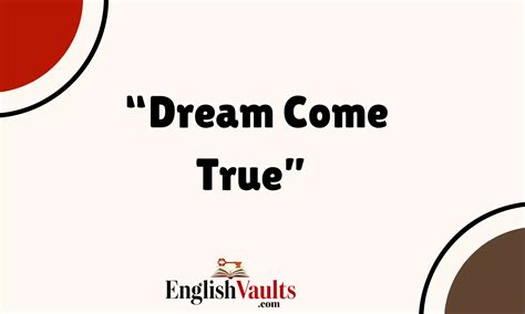 dreamcometruex|dream come true synonyms.